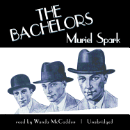 The Bachelors - Spark, Muriel, and McCaddon, Wanda (Read by)