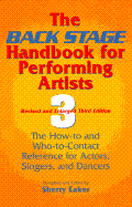 The Back Stage Handbook for Performing Artists: The How-To and Who-To-Contact Reference for Actors, Singers, and Dancers