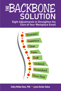 The BACKBONE Solution: Eight Adjustments to Strengthen the Core of Your Workplace Email