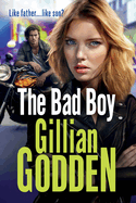 The Bad Boy: A gritty, edge-of-your-seat gangland thriller from Gillian Godden