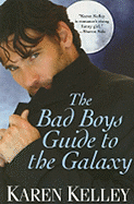 The Bad Boys Guide to the Galaxy