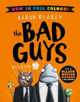 The Bad Guys 1 Colour Edition - Blabey, Aaron