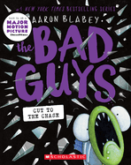 The Bad Guys in Cut to the Chase (the Bad Guys #13): Volume 13