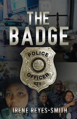 The Badge - Reyes-Smith, Irene