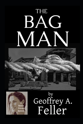 The Bag Man - Feller, Geoffrey a