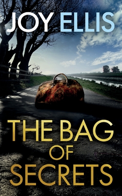 THE BAG OF SECRETS a gripping crime thriller with a huge twist - Ellis, Joy