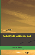 The Bah' Faith and Life After Death