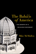 The Bah's of America: The Growth of a Religious Movement