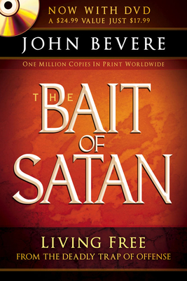 The Bait of Satan: Living Free from the Deadly Trap of Offense - Bevere, John
