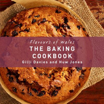 The Baking Cookbook - Davies, Gilli, and Jones, Huw
