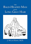 The Bald-Headed Man with Long Gray Hair