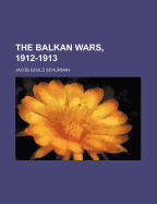 The Balkan Wars, 1912-1913