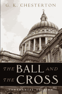 The Ball and the Cross: Centennial Edition