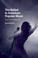 The Ballad in American Popular Music: From Elvis to Beyonc