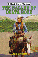 The Ballad of Delta Rose