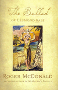 The Ballad of Desmond Kale