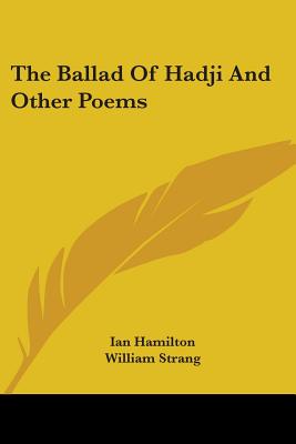 The Ballad of Hadji and Other Poems - Hamilton, Ian Qc