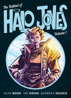 The Ballad of Halo Jones, Volume One - Moore, Alan, and Gibson, Ian