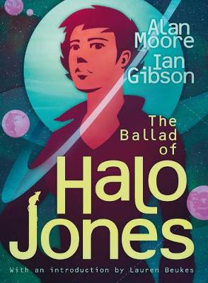 The Ballad of Halo Jones - Moore, Alan, and Gibson, Ian, and Beukes, Lauren