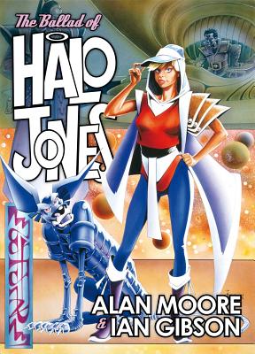 The Ballad of Halo Jones - Moore, Alan