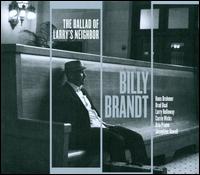 The Ballad of Larry's Neighbor - Billy Brandt