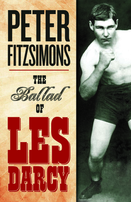 The Ballad of Les Darcy - FitzSimons, Peter