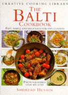 The Balti Cookbook: Fast, Simple and Delicious Stir-fry Curries