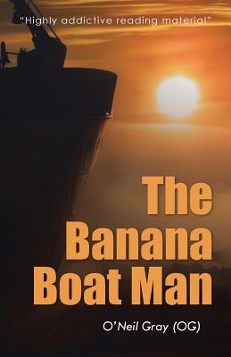 The Banana Boat Man - Gray (Og), O'Neil