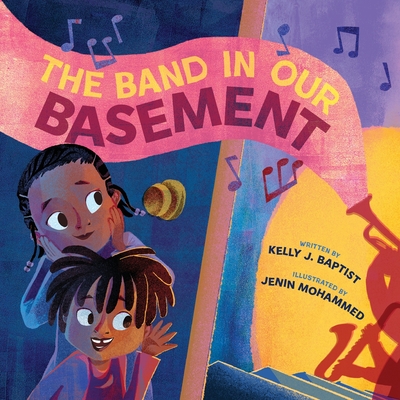 The Band in Our Basement: A Picture Book - Baptist, Kelly J