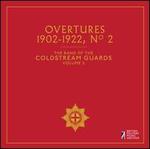 The Band of the Coldstream Guards, Vol. 2: Overtures 1902-1922, No. 2