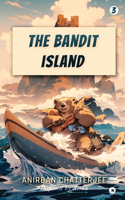 The Bandit Island - Anirban Chatterjee