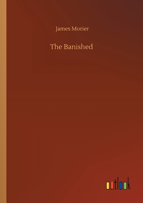 The Banished - Morier, James