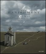 The Banishment - Andrei Zvyagintsev