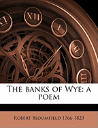 The Banks of Wye: A Poem