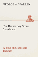 The Banner Boy Scouts Snowbound A Tour on Skates and Iceboats