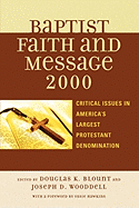 The Baptist Faith and Message 2000: Critical Issues in America's Largest Protestant Denomination