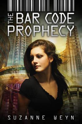 The Bar Code Prophecy - Weyn, Suzanne