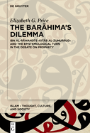 The Barahima's Dilemma: Ibn al-Rawandi's Kitab al-Zumurrud and the Epistemological Turn in the Debate on Prophecy