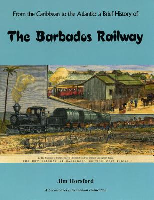 The Barbados Railway - Horsford, Jim