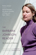 The Barbara Johnson Reader: The Surprise of Otherness