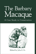 The Barbary Macaque: A Case Study in Conservation