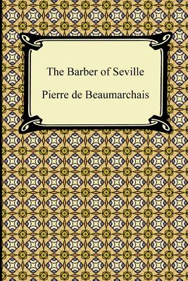 The Barber of Seville - Beaumarchais, Pierre Augustin Caron