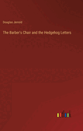 The Barber's Chair and the Hedgehog Letters