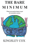 The Bare Minimum: What you need to know to get by in modern society