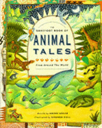 The Barefoot Book of Animal Tales from Around the World - Adler, Naomi