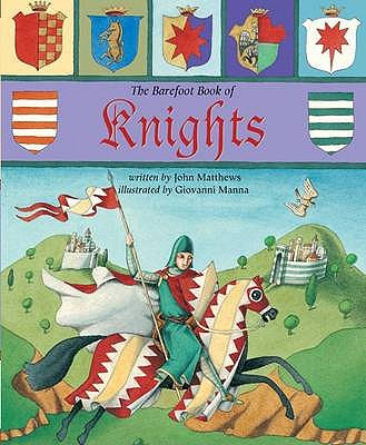 The Barefoot Book of Knights - Matthews, John, and Head, Anthony (Read by)