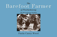 The Barefoot Farmer of Pawtuckaway: The Story of George Goodrich