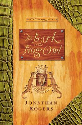 The Bark of the Bog Owl - Rogers, Jonathan