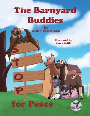 The Barnyard Buddies STOP for Peace - Penshorn, Julie D, and Janke, Rebecca (Editor)