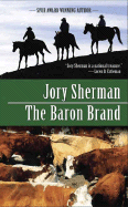 The Baron Brand - Sherman, Jory